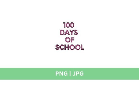 100 Days of School Premium Bold Graphic: A Designer's Asset