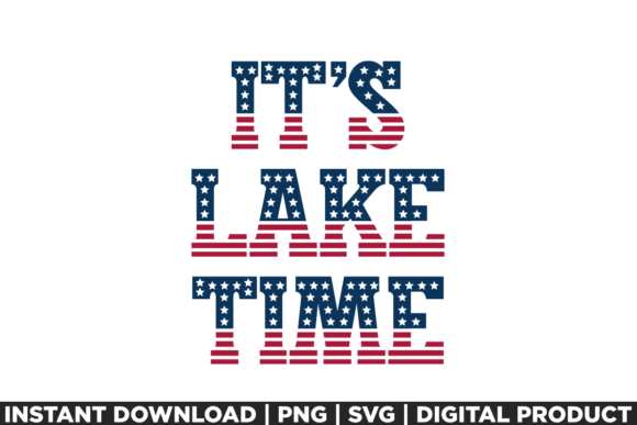 4th of July It's Lake Time America USA: A Designer's Celebration