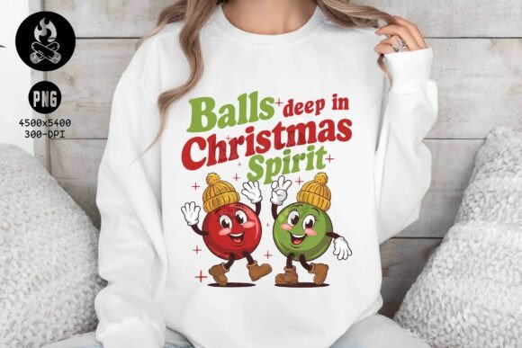 Balls Deep in Christmas Spirit PNG: A Design Asset for Festive Humor