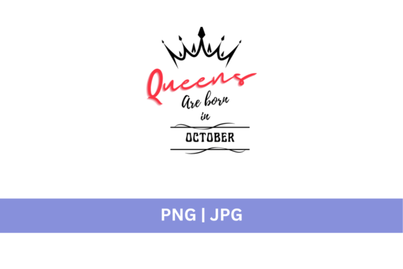 Crown Queens Are Born in October: A Design Asset for Bold Branding