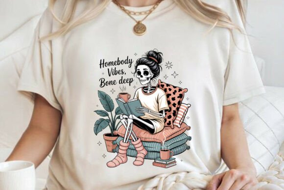 Homebody Vibes Bone Deep Funny Skeleton: A Design Asset