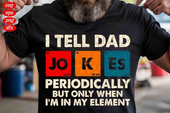 I Tell Dad Jokes Periodically SVG PNG Design